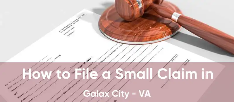 How to File a Small Claim in Galax City - VA