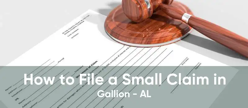 How to File a Small Claim in Gallion - AL