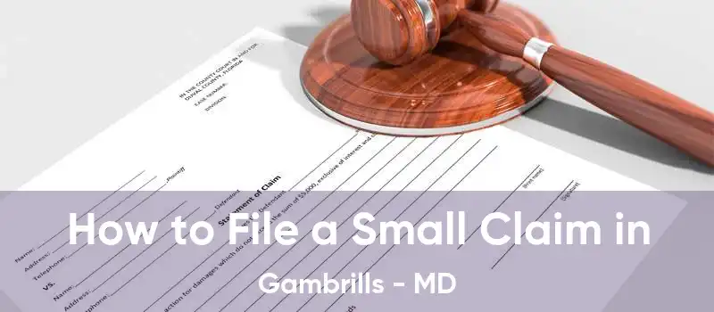 How to File a Small Claim in Gambrills - MD