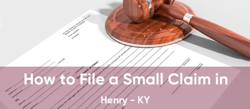 How to File a Small Claim in Henry - KY