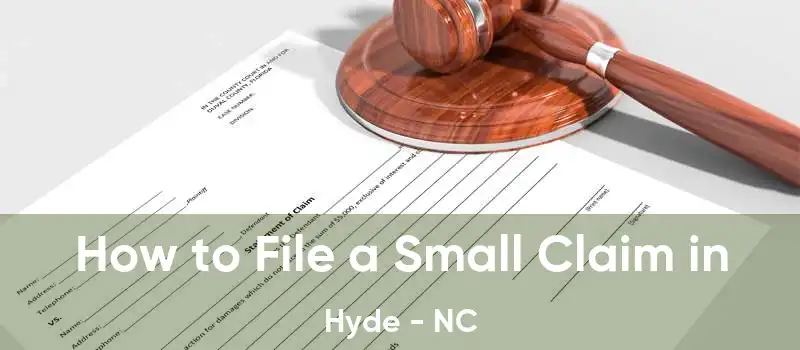 How to File a Small Claim in Hyde - NC