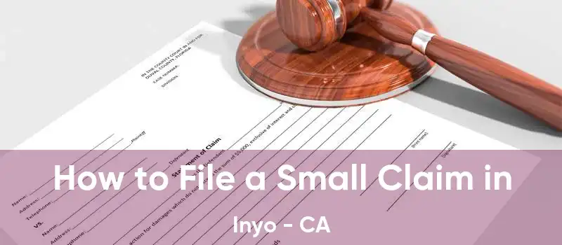 How to File a Small Claim in Inyo - CA