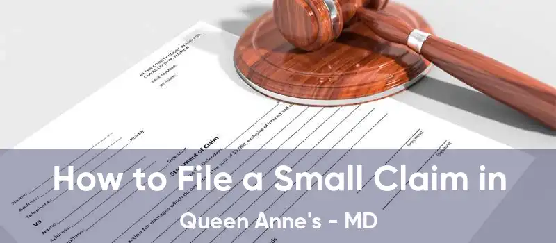 How to File a Small Claim in Queen Anne's - MD