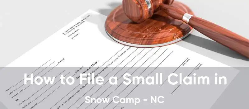 How to File a Small Claim in Snow Camp - NC