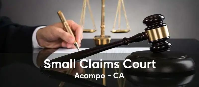 Small Claims Court Acampo - CA