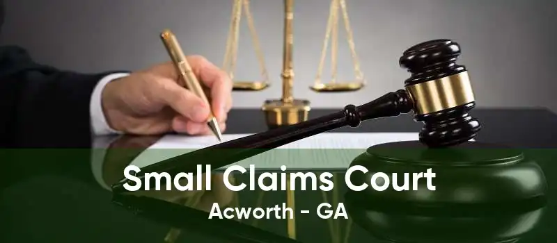 Small Claims Court Acworth - GA