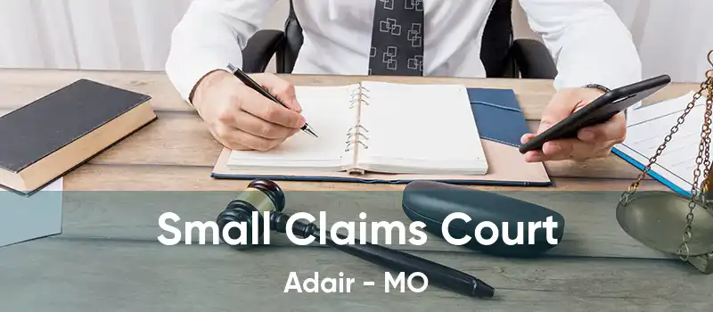 Small Claims Court Adair - MO