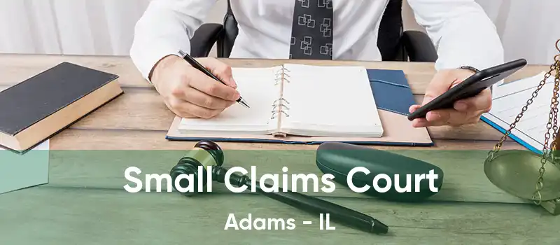 Small Claims Court Adams - IL