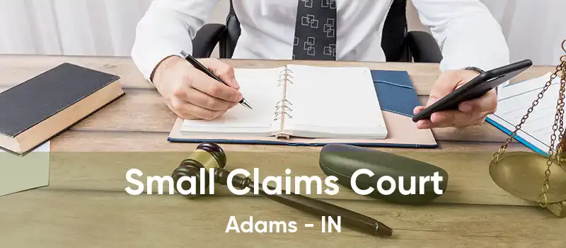 Small Claims Court Adams - IN