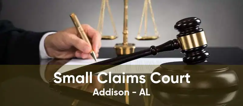 Small Claims Court Addison - AL