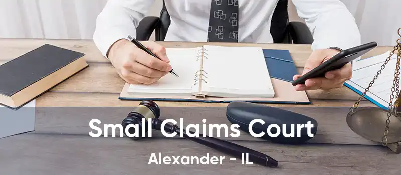 Small Claims Court Alexander - IL