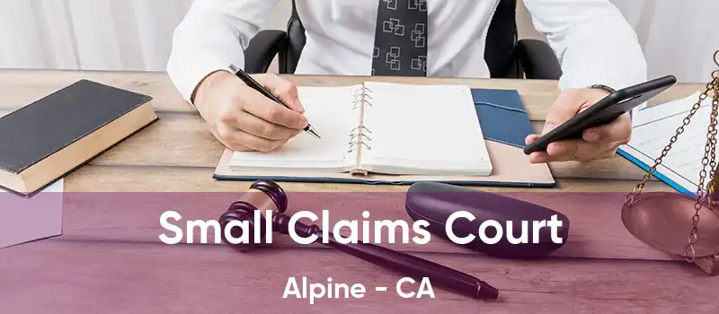 Small Claims Court Alpine - CA