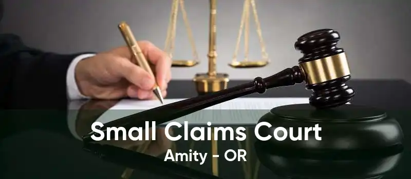 Small Claims Court Amity - OR