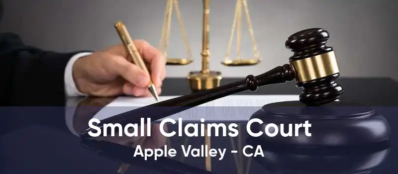 Small Claims Court Apple Valley - CA