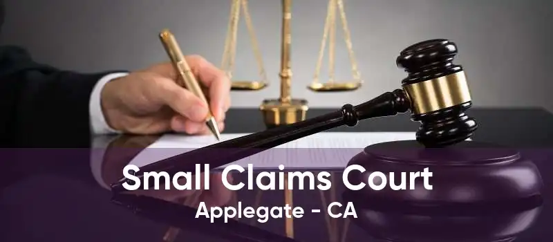 Small Claims Court Applegate - CA