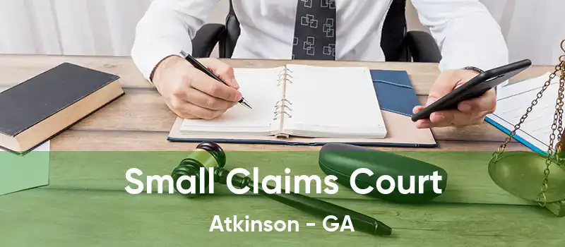 Small Claims Court Atkinson - GA