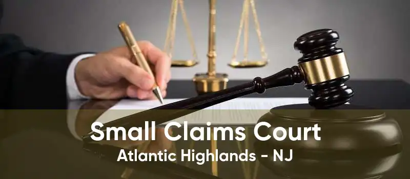 Small Claims Court Atlantic Highlands - NJ