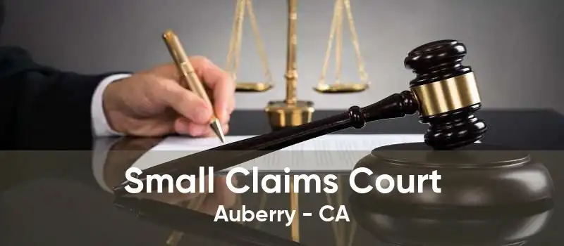 Small Claims Court Auberry - CA