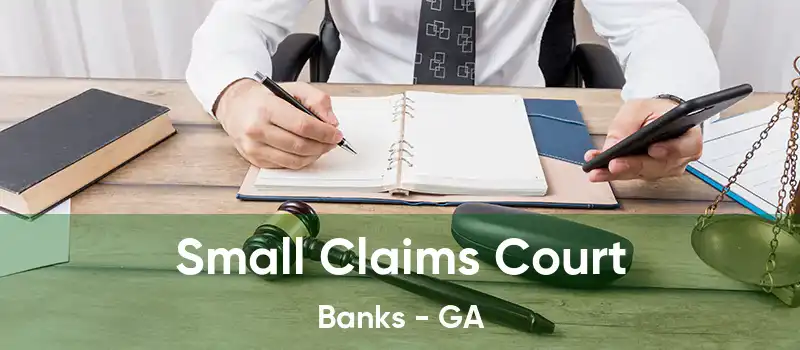 Small Claims Court Banks - GA