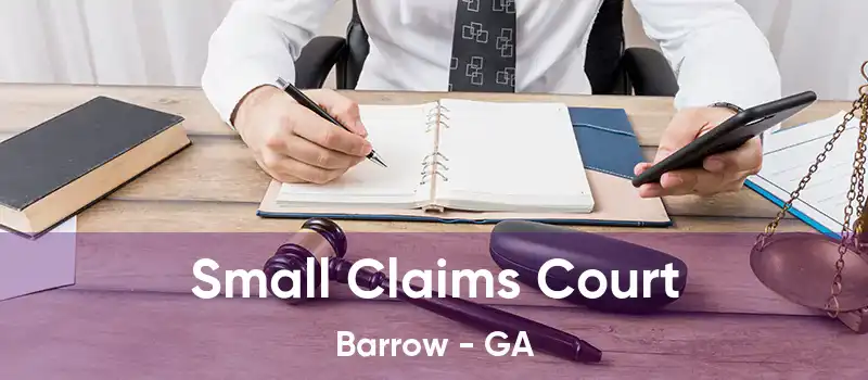 Small Claims Court Barrow - GA