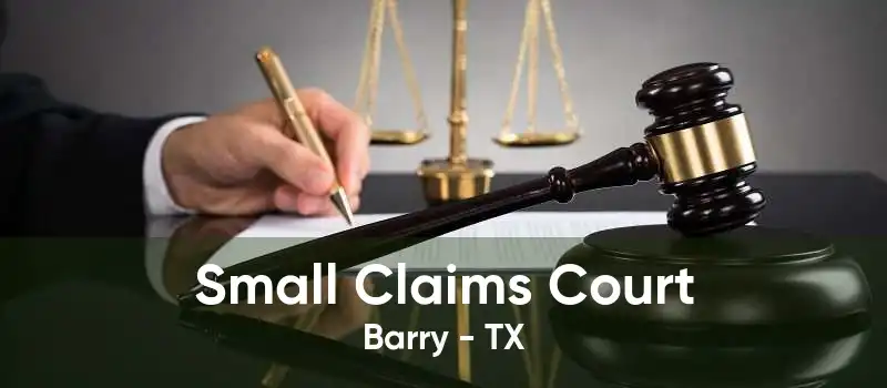 Small Claims Court Barry - TX