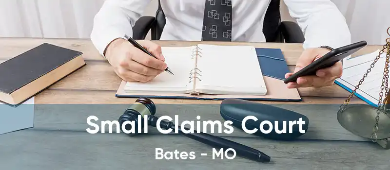 Small Claims Court Bates - MO