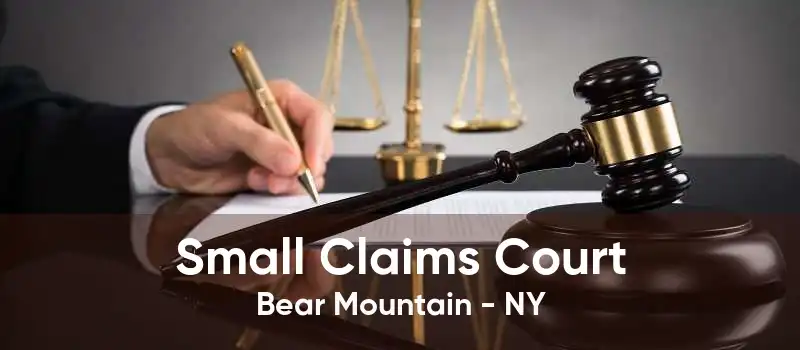 Small Claims Court Bear Mountain - NY