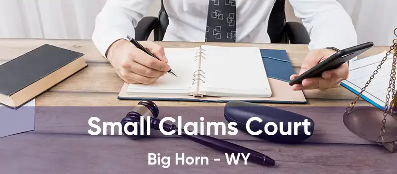 Small Claims Court Big Horn - WY