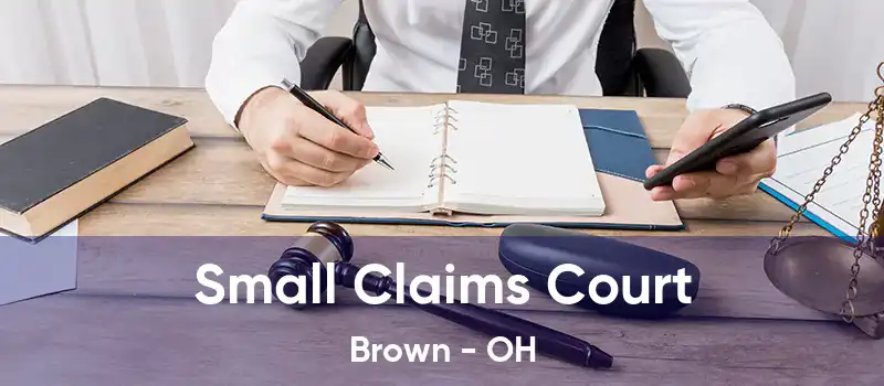 Small Claims Court Brown - OH