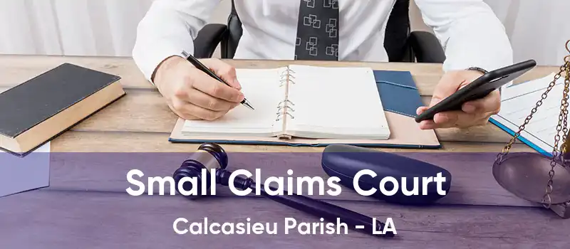 Small Claims Court Calcasieu Parish - LA