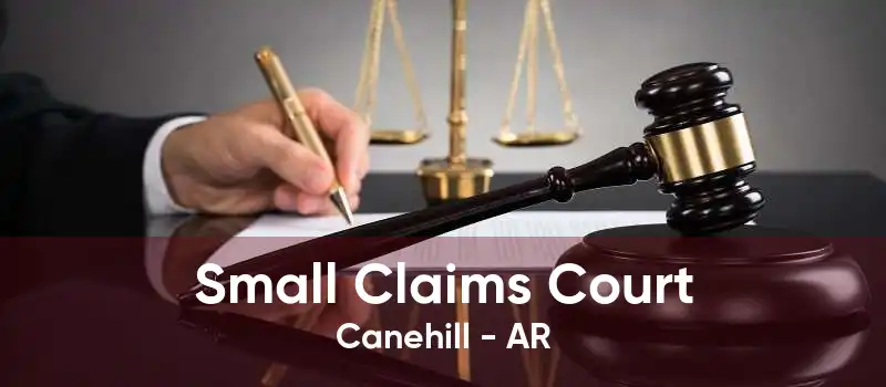 Small Claims Court Canehill - AR