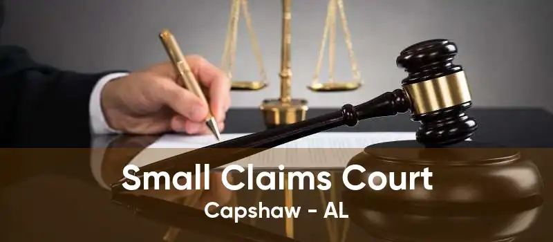 Small Claims Court Capshaw - AL