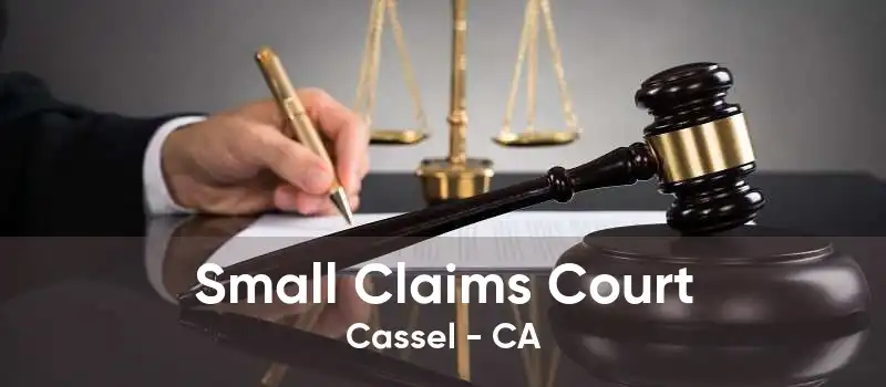 Small Claims Court Cassel - CA