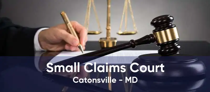 Small Claims Court Catonsville - MD