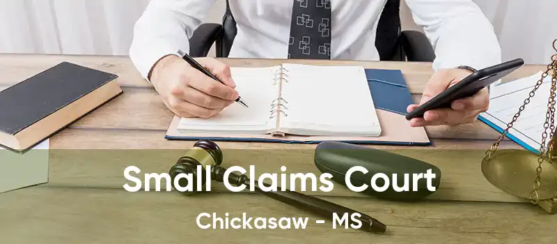 Small Claims Court Chickasaw - MS