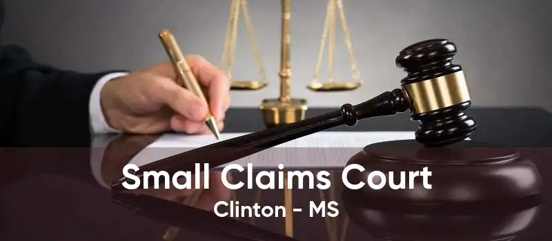 Small Claims Court Clinton - MS