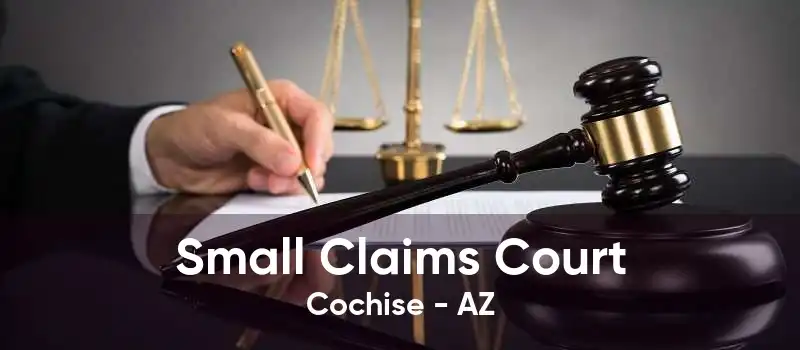 Small Claims Court Cochise - AZ