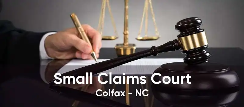 Small Claims Court Colfax - NC