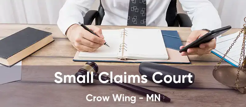 Small Claims Court Crow Wing - MN