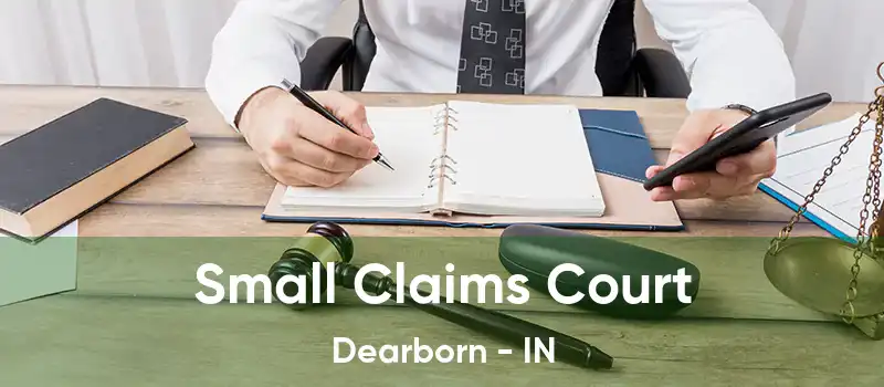 Small Claims Court Dearborn - IN