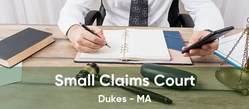 Small Claims Court Dukes - MA