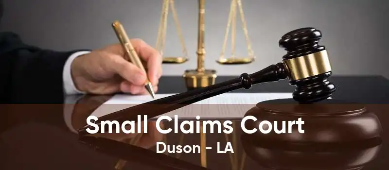 Small Claims Court Duson - LA