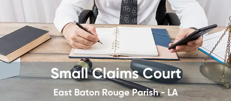 Small Claims Court East Baton Rouge Parish - LA