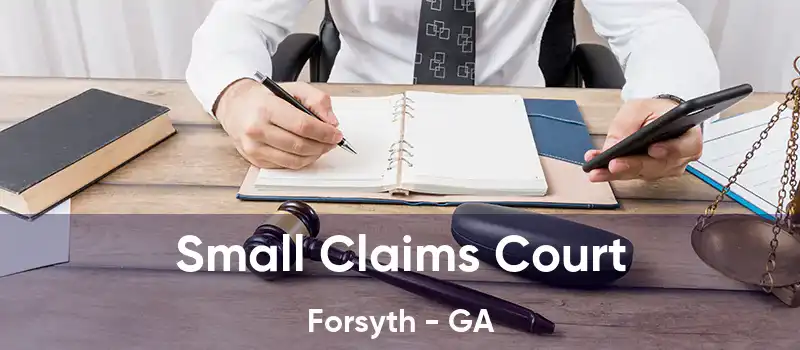 Small Claims Court Forsyth - GA