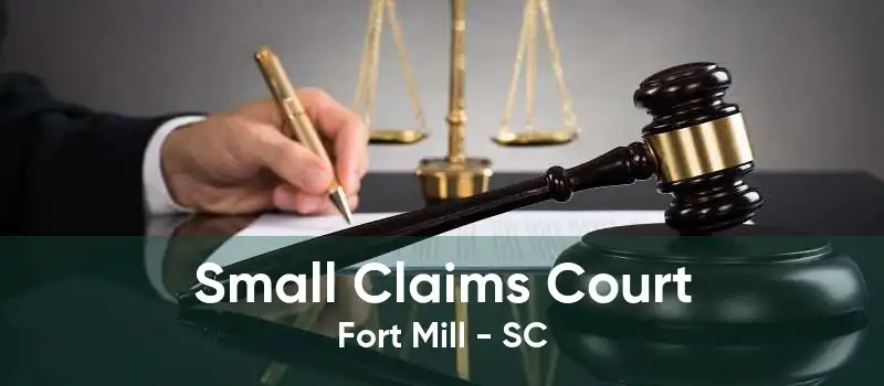 Small Claims Court Fort Mill - SC
