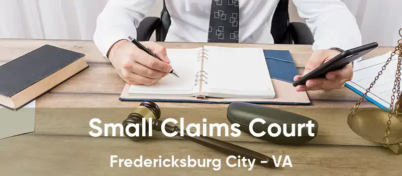 Small Claims Court Fredericksburg City - VA