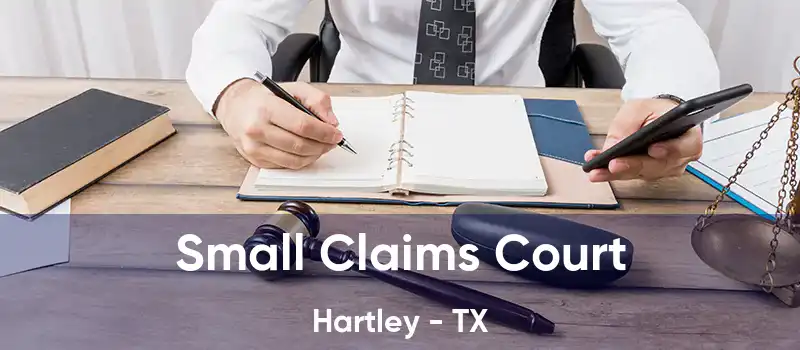 Small Claims Court Hartley - TX