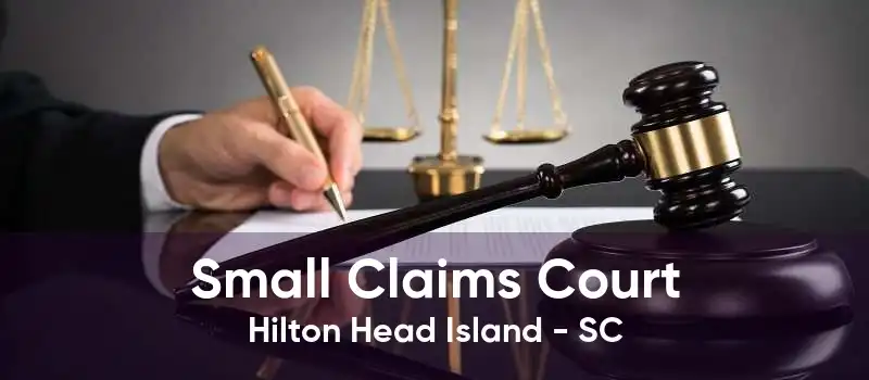 Small Claims Court Hilton Head Island - SC