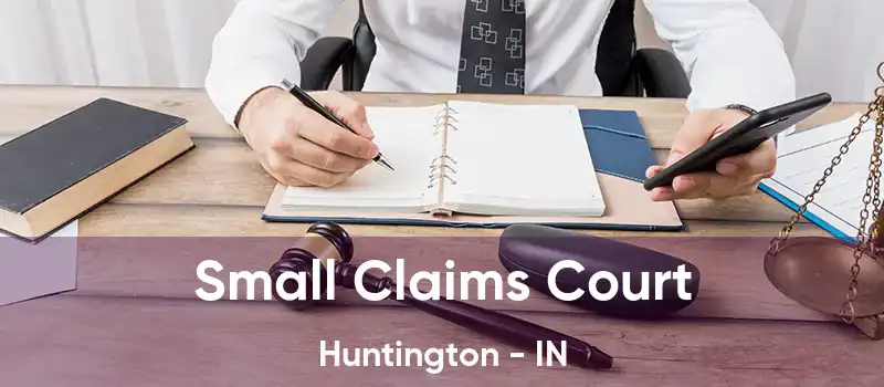 Small Claims Court Huntington - IN