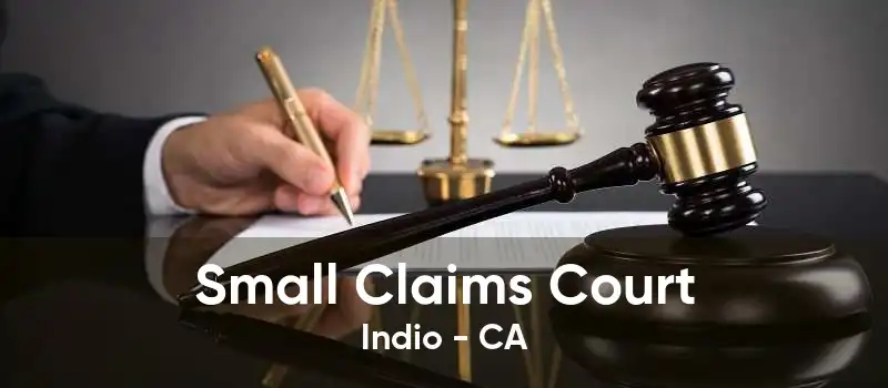 Small Claims Court Indio - CA